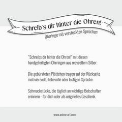 Ohrringe "Schreibs dir hinter die Ohren" 925er Silber, It´s all in you